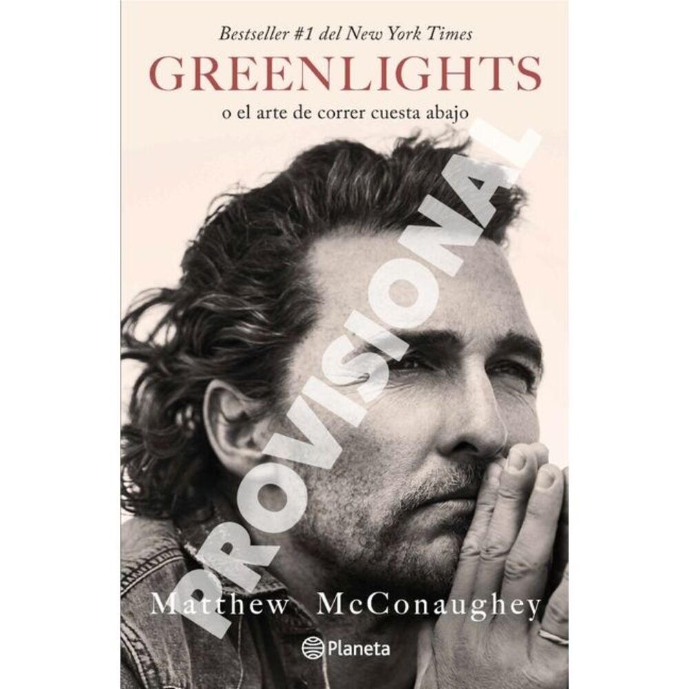 Greenlights: O El Arte de Correr Cuesta Abajo / Green Lights -- Matthew McConaug